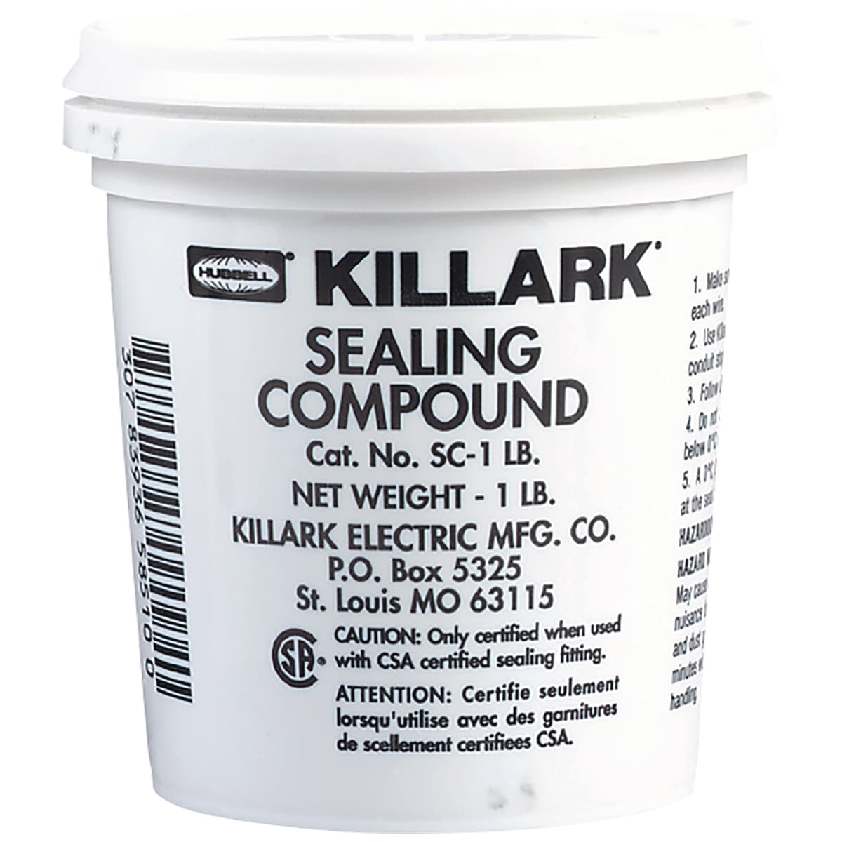 Hubbell SC-8 OZ 8 OZ. Sealing Compound ; Non-shrinking and a secure seal is formed ; SC Series resists acids, water, oil, etc. ; UL Listed for use with Killark ENY, EY, and EYS Series. ; CSA certified for use with any CSA certified sealing fitting. ; It is non-shrinkin Hubbell SC-8 OZ 8 OZ. Sealing Compound ; Non-shrinking and a secure seal is formed ; SC Series resists acids, water, oil, etc. ; UL Listed for use with Killark ENY, EY, and EYS Series. ; CSA certified for use with any CSA certified sealing fitting. ; It is non-shrinkin