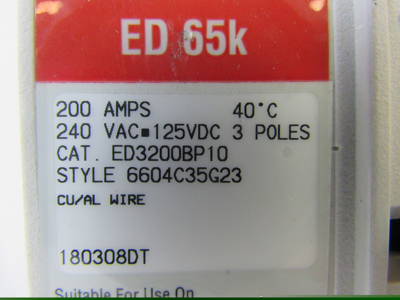 Eaton ED3200 ED3200 Eaton - Eaton Series C complete molded case circuit breaker, F-frame, ED, Complete breaker, Fixed thermal, Fixed magnetic trip type, Three-pole, 200 A, 240 Vac, 125 Vdc, 65 kAIC at 240 Vac, 50/60 Hz Eaton ED3200 ED3200 Eaton - Eaton Series C complete molded case circuit breaker, F-frame, ED, Complete breaker, Fixed thermal, Fixed magnetic trip type, Three-pole, 200 A, 240 Vac, 125 Vdc, 65 kAIC at 240 Vac, 50/60 Hz